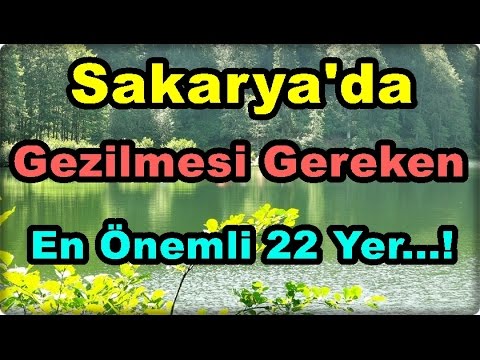 Sakaryada Gezilmesi Gereken En Önemli Yerler..!