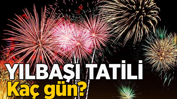 31 Aralık tatil mi? Yılbaşı tatili ne zaman başlıyor, kaç gün?
