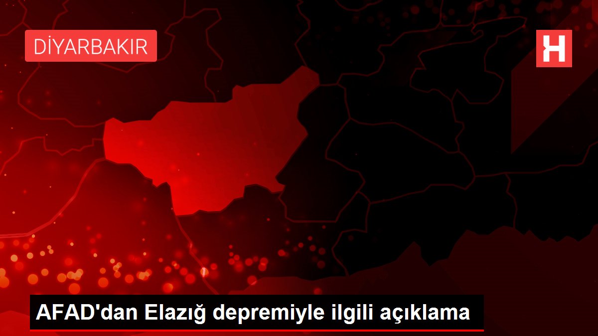 AFAD'dan Elazığ depremiyle ilgili açıklama