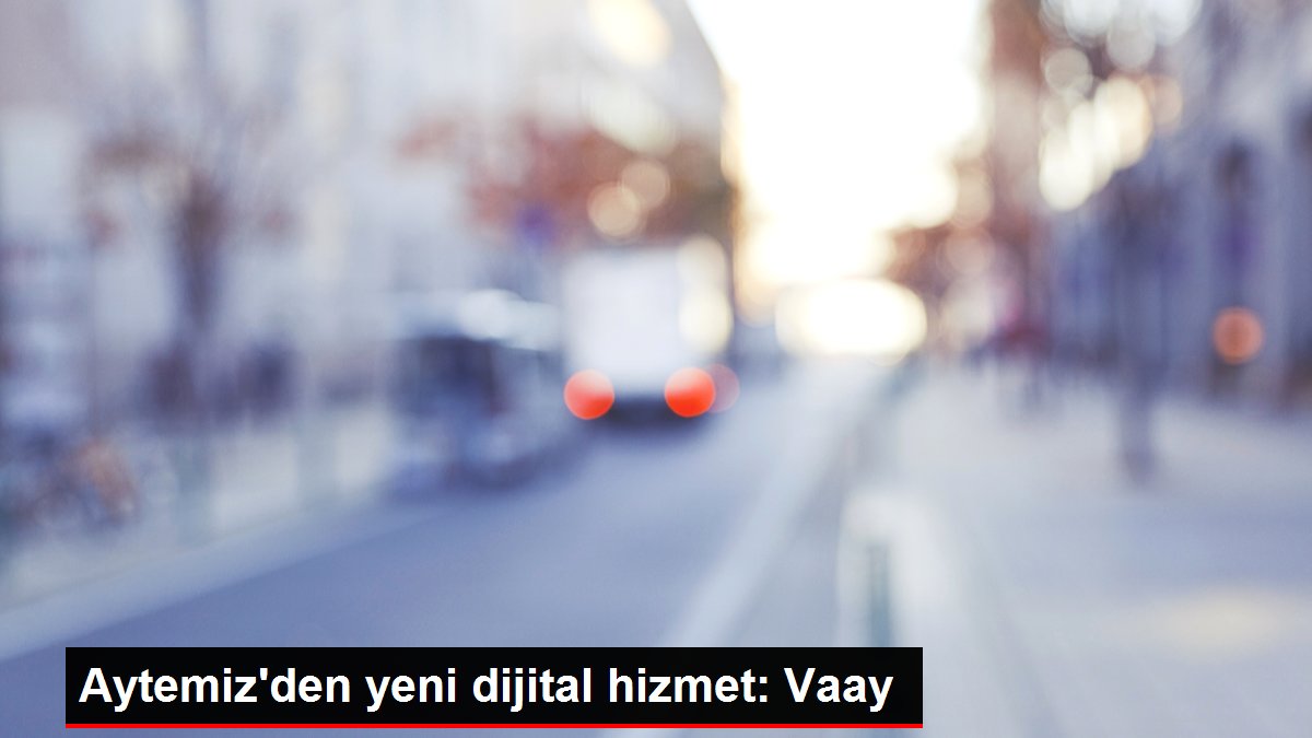 Aytemiz'den yeni dijital hizmet: Vaay