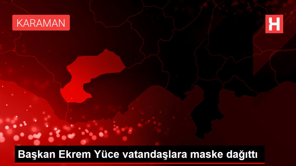 Başkan Ekrem Yüce vatandaşlara maske dağıttı