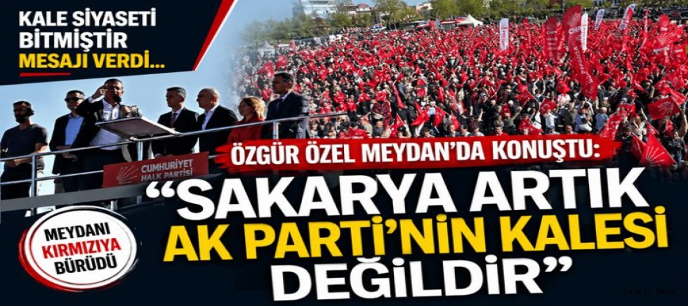 CHP Genel Başkanı Özgür Özel Sakarya’da vatandaşlara seslendi