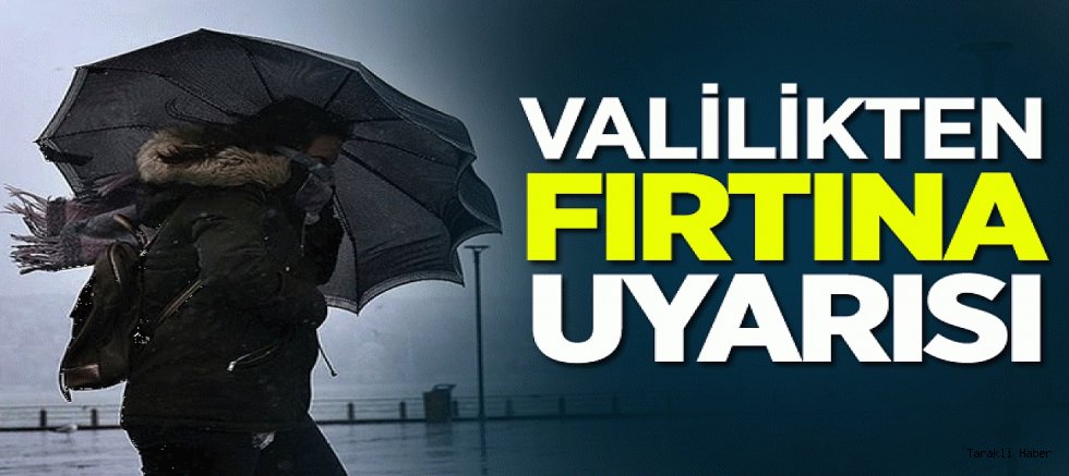 Valilik'ten Fırtına Uyarısı