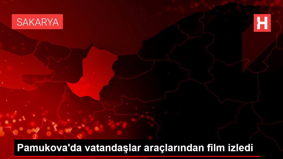 Pamukova'da vatandaşlar araçlarından film izledi