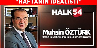 Halk54 ‘de Haftanın İdealisti:Muhsin ÖZTÜRK
