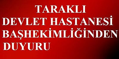 İLÇE DEVLET HASTANESİ BAŞHEKİMLİĞİNDEN DUYURU