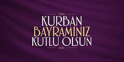 KURBAN BAYARMINIZ KUTLU OLSUN
