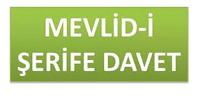 MEVLİT-İ ŞERİF’E DAVET