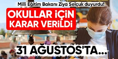 Okullar için karar verildi