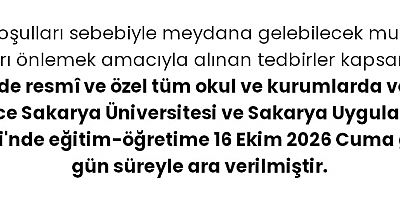 Sakarya’da Eğitime 1 Gün Ara Verildi: Okullar ve Üniversiteler 16 Ekim’de Tatil
