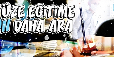 YÜZ YÜZE EĞİTİME 2 GÜN DAHA ARA
