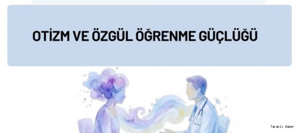 Taraklı’da Otizm ve Öğrenme Güçlüğü Konferansı Düzenleniyor