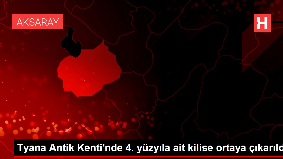 Tyana Antik Kenti'nde 4. yüzyıla ait kilise ortaya çıkarıldı